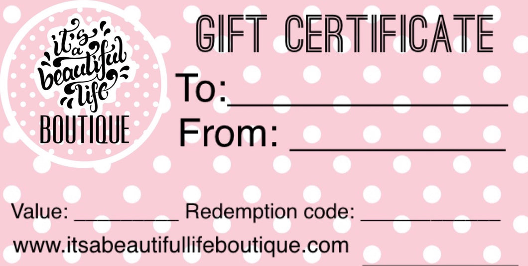 Gift Certificate - It's a Beautiful Life Boutique 